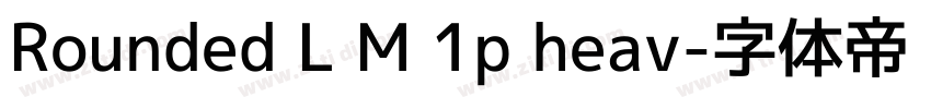 Rounded L M 1p heav字体转换